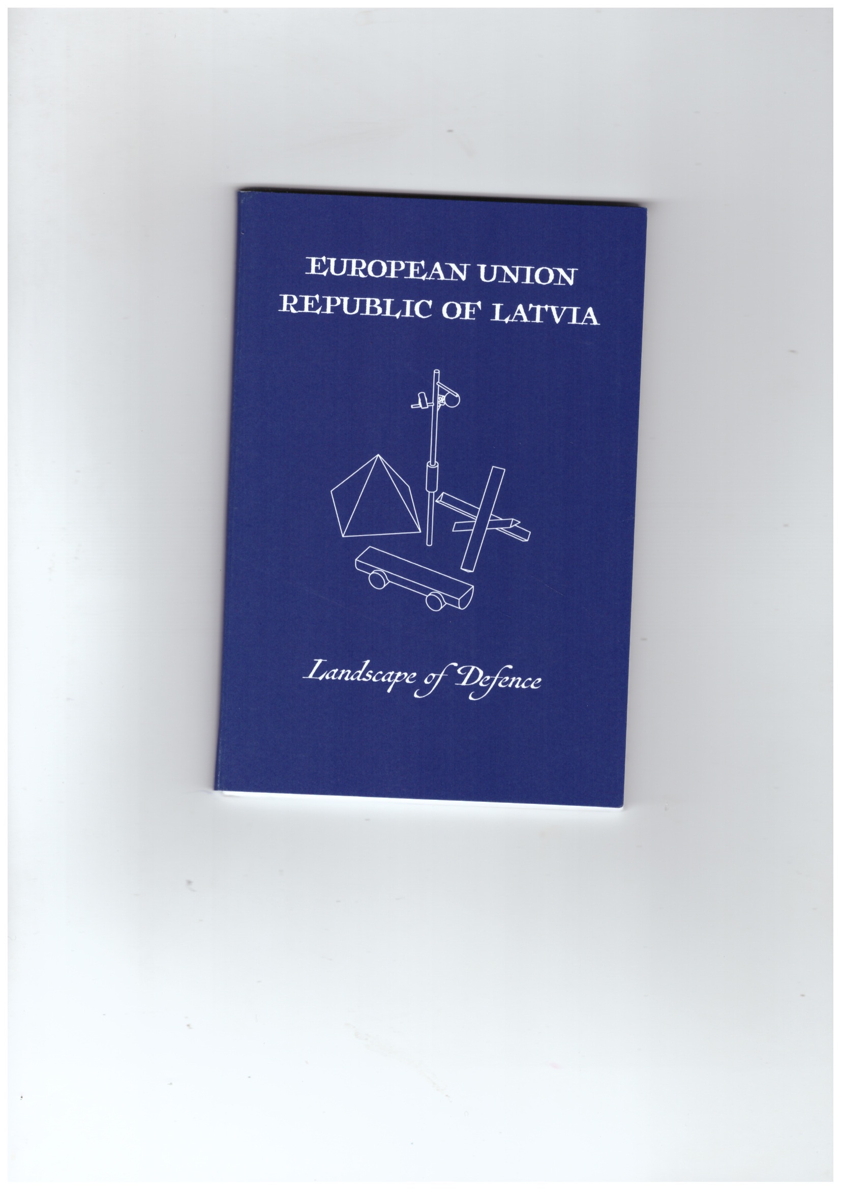 RUBY, Ilka; JAKOBSONE, Liene; HOFMANIS, Reinis - Landscape of Defence. Latvia: Postcards from the Borderland